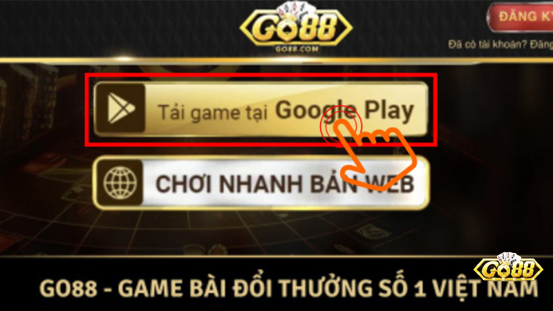 Hướng dẫn tải app tài xỉu Go88 trên điện thoại